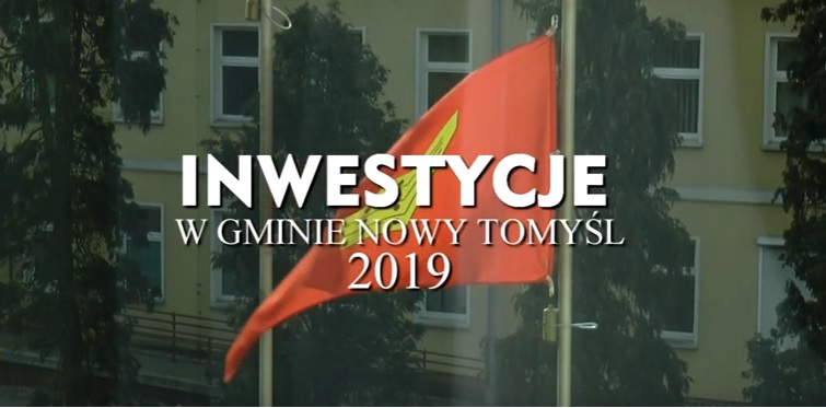 Inwestycje w Gminie Nowy Tomyśl 2019