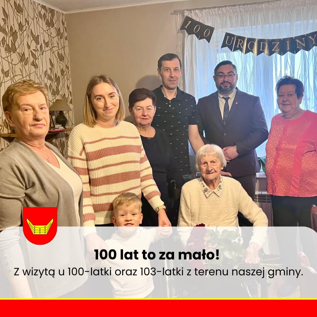 100 lat to za mało! Z wizytą u 100-latki oraz 103-latki z terenu naszej gminy