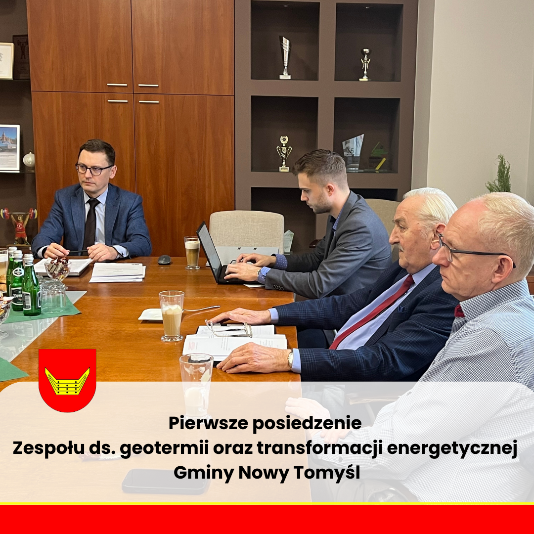 Pierwsze posiedzenie Zespołu ds. geotermii oraz transformacji energetycznej Gminy Nowy Tomyśl