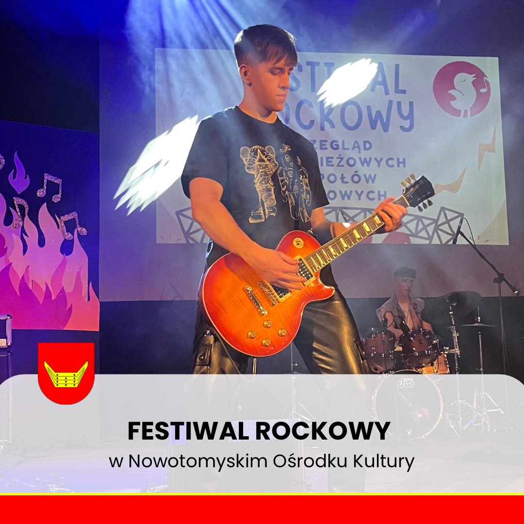 FESTIWAL ROCKOWY w Nowotomyskim Ośrodku Kultury