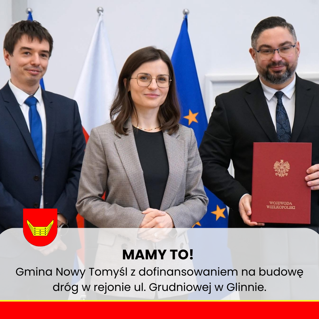 MAMY TO! Gmina Nowy Tomyśl z dofinansowanie na budowę dróg w rejonie ul. Grudniowej w Glinnie