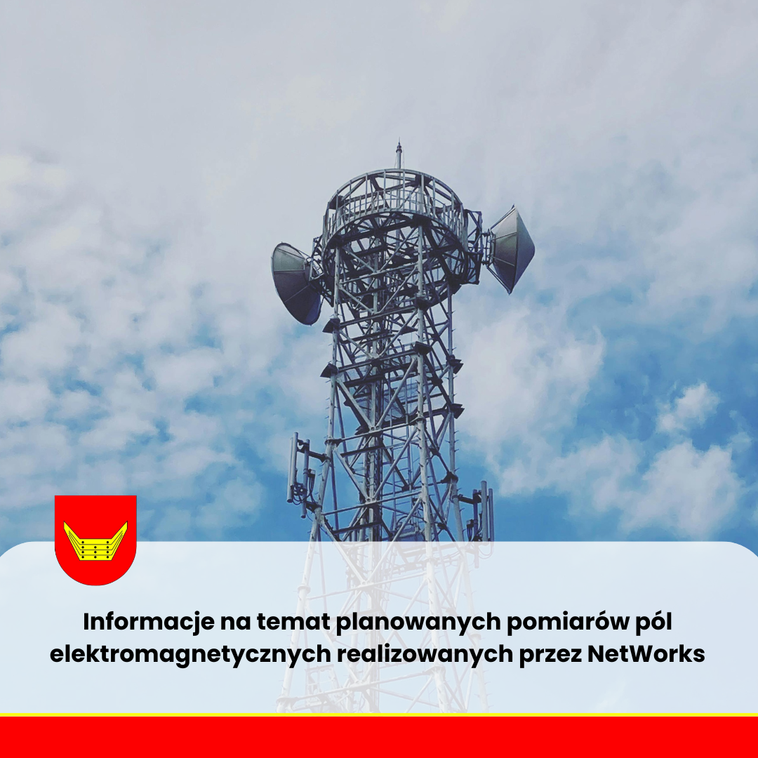 Informacje na temat planowanych pomiarów pól elektromagnetycznych realizowanych przez NetWorks