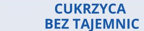 CUKRZYCA BEZ TAJEMNIC – spotkanie informacyjne dla wszystkich zainteresowanych!